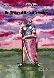 Front cover_The Mystery of the Lost Centurions