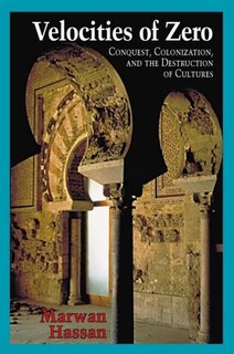Velocities of Zero: Conquest, Colonization and the Destruction of Cultures