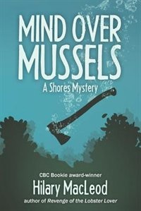 Mind over Mussels: A Shores Mystery