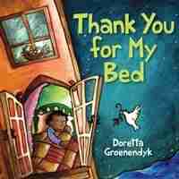 Thank You for My Bed by Doretta Groenendyk