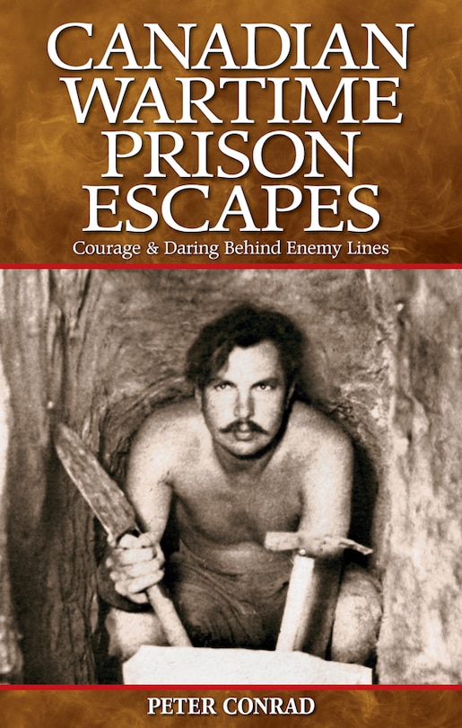 Front cover_Canadian Wartime Prison Escapes