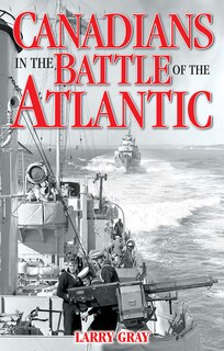 Front cover_Canadians in the Battle of the Atlantic