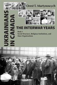 Front cover_Ukrainians in Canada: The Interwar Years