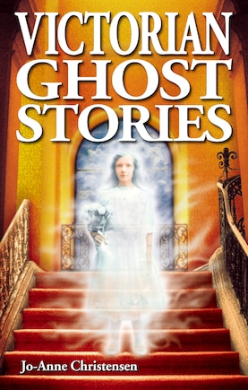 Victorian Ghost Stories