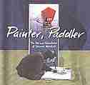 Painter, Paddler: The Art and Adventures of Stewart Marshall by Andrew Scott
