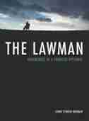 The Lawman: Adventures Of A Frontier Diplomat by Lynne Stonier-newman