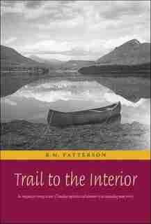 Trail to the Interior by R.m. Patterson