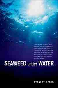 Seaweed Under Water by Stanley Evans