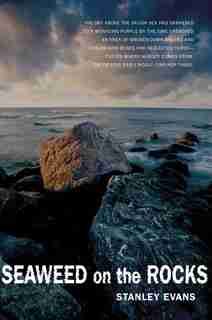 Seaweed On The Rocks by Stanley Evans