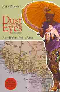 Dust from our eyes: An unblinkered look at Africa by Joan Baxter