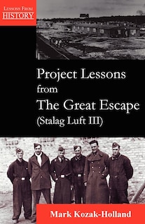 Front cover_Project Lessons from the Great Escape (Stalag Luft III)