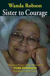Sister to Courage by Wanda Robson