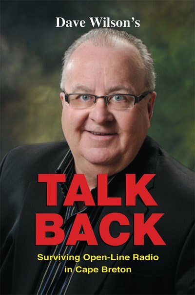 Talk Back: Surviving Open-Line Radio in Cape Breton