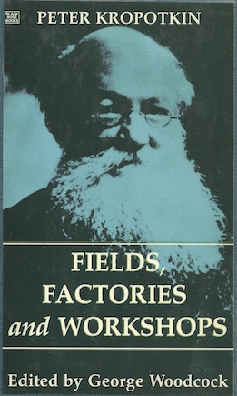 Fields, Factories And Workshops