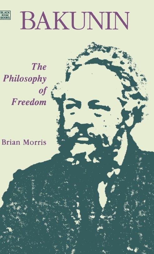 Front cover_Bakunin: Philosophy Of Freedom