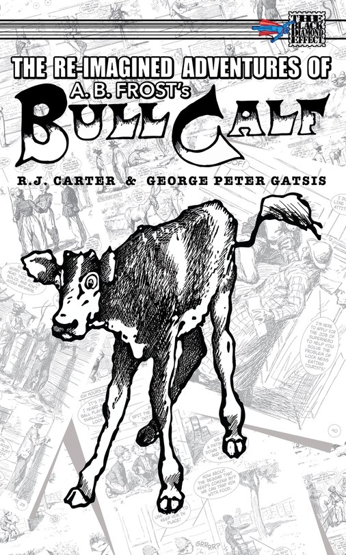 Front cover_The Re-Imagined Adventures of A.B. Frost's Bull Calf