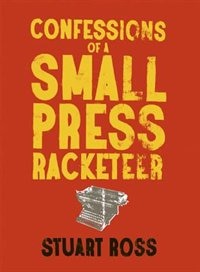 Couverture_Confessions of a Small Press Racketeer