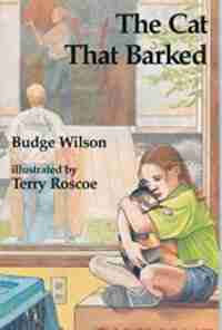 The Cat That Barked by Budge Wilson