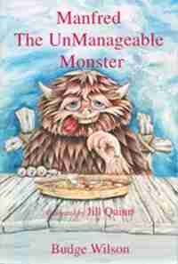 Manfred The Unmangeable Monster by Budge Wilson