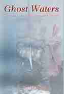 Ghost Waters: Canada's Haunted Seas and Shores by Darryll Walsh