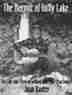 Hermit Of Gully Lake: The Life and Times of Willard Kitchener MacDonald by Joan Baxter