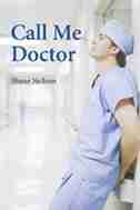 Call Me Doctor by Shane Neilson