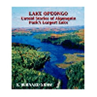 Lake Opeongo: Untold Stories of Algonquin Park's Largest Lake