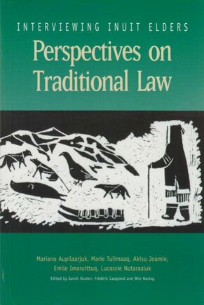 Perspectives On Traditional Law  (inuktit): Interviewing Inuit Elders: Volume 2