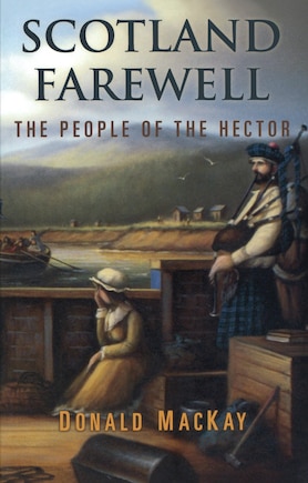 Scotland Farewell: The People Of The Hector