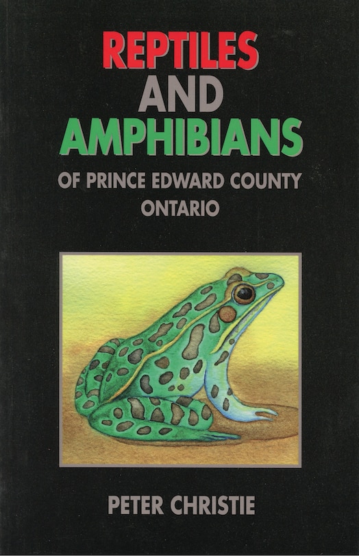 Front cover_Reptiles And Amphibians Of Prince Edward County, Ontario