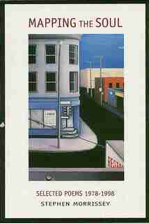 Mapping the Soul: Selected Poems 1978-1998 by Stephen Morrissey