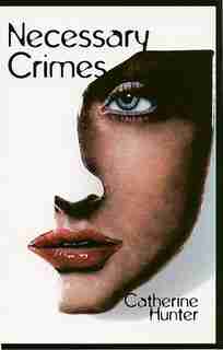 Necessary Crimes by Catherine Hunter