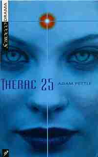 Therac 25 by Adam Pettle