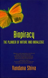 Biopiracy: The Plunder of Nature and Knowledge