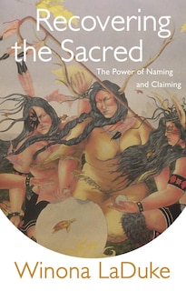 Recovering the Sacred: The Power of Naming and Claiming