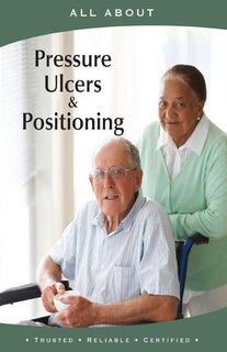 Front cover_All About Pressure Ulcers and Positioning