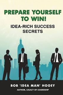 Couverture_Prepare Yourself to Win! Idea-Rich Success Secrets
