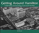 Getting Around Hamilton: A brief history of transportation in and around Hamilton