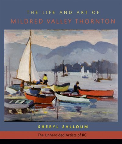 Front cover_The Life And Art of Mildred Valley Thornton