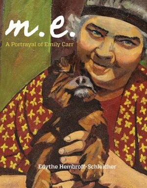 Front cover_M.E. A Portrayal of Emily Carr