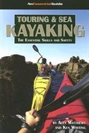 Touring And Sea Kayaking: The Essential Skills And Safety
