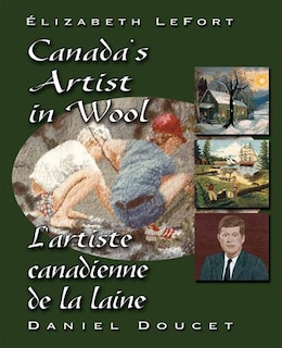 Elizabeth Lefort: Canada's Artist in Wool