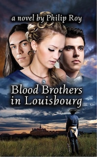 Front cover_Blood Brothers In Louisbourg