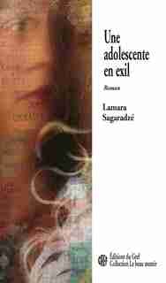 Une adolescente en exil by Lamara Sagaradzé