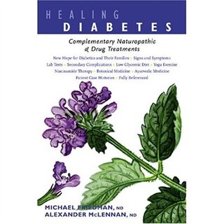 Healing Diabetes: Complementary Naturopathic and Drug Treatments