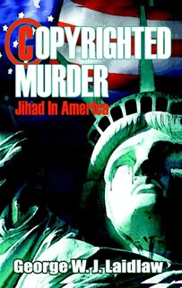 Front cover_Copyrighted Murder Jihad in America