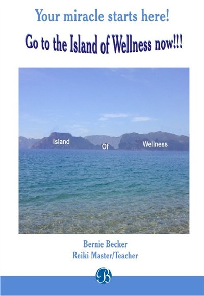 Front cover_Your miracle starts here! Go to the Island of Wellness now!!!