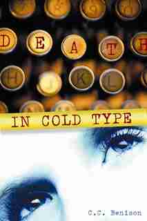 Death In Cold Type by C.c. Benison
