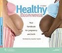 Healthy Beginnings: Your handbook for pregnancy and birth