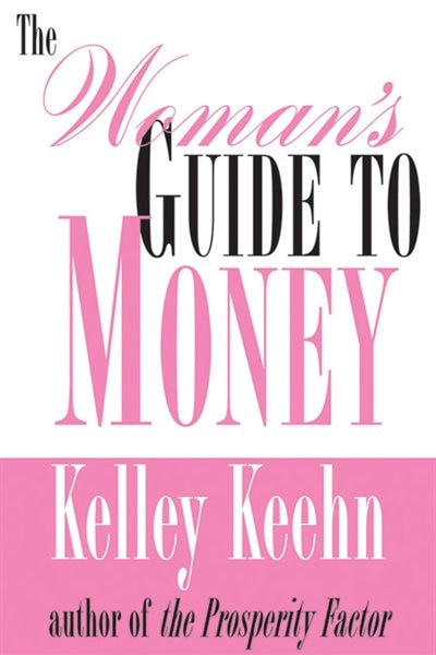 The Woman's Guide to Money